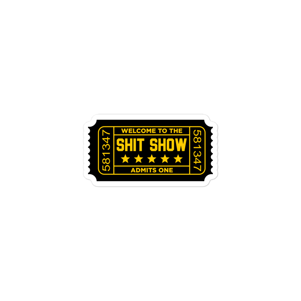 Shit Show - Sticker