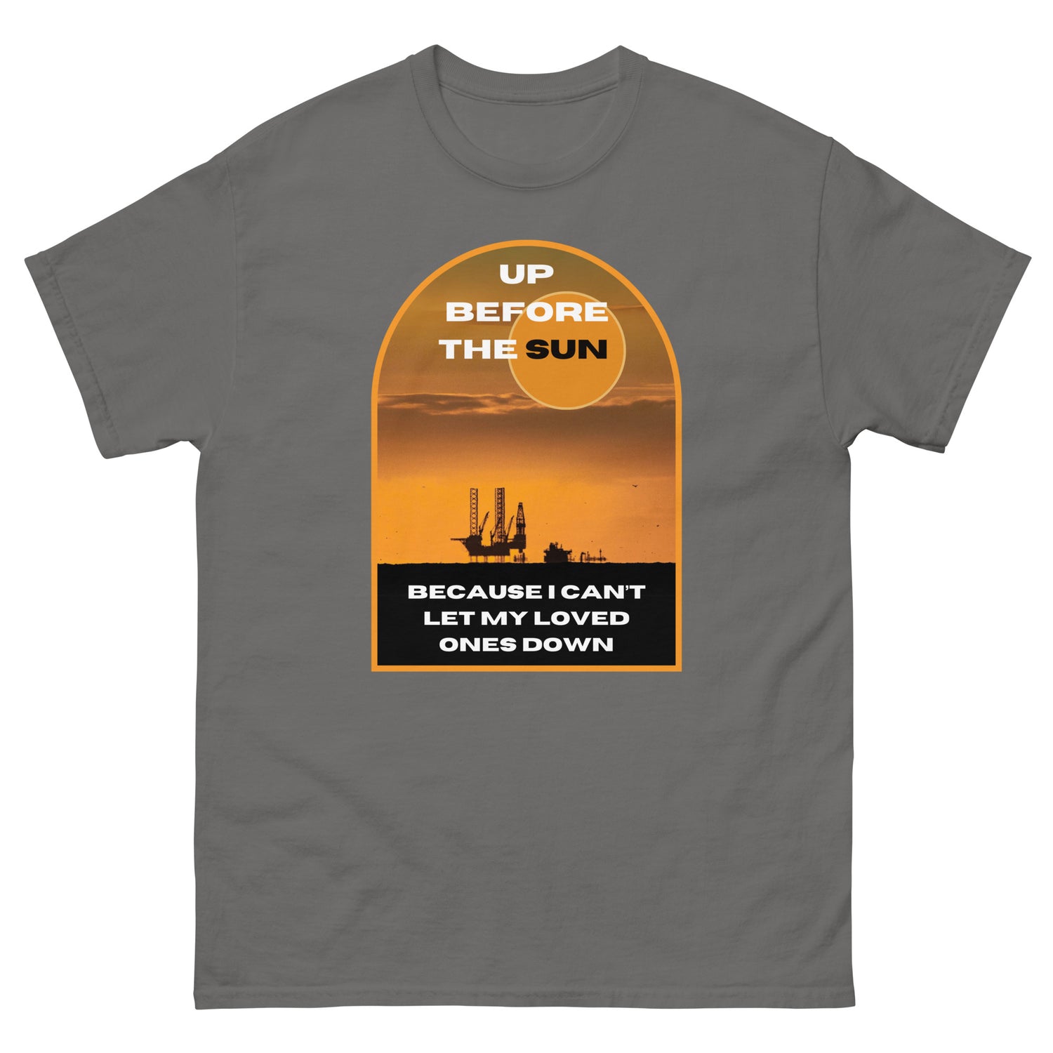 Up Before The Sun - Classic Tee